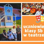 Świat Ani z Zielonego Wzgórza – wizyta w Teatrze  Solskiego w Tarnowie
