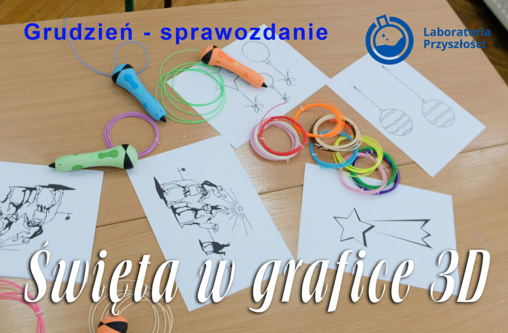 „Laboratoria Przyszłości” – grudzień sprawozdanie  #laboratoriaprzyszlosci