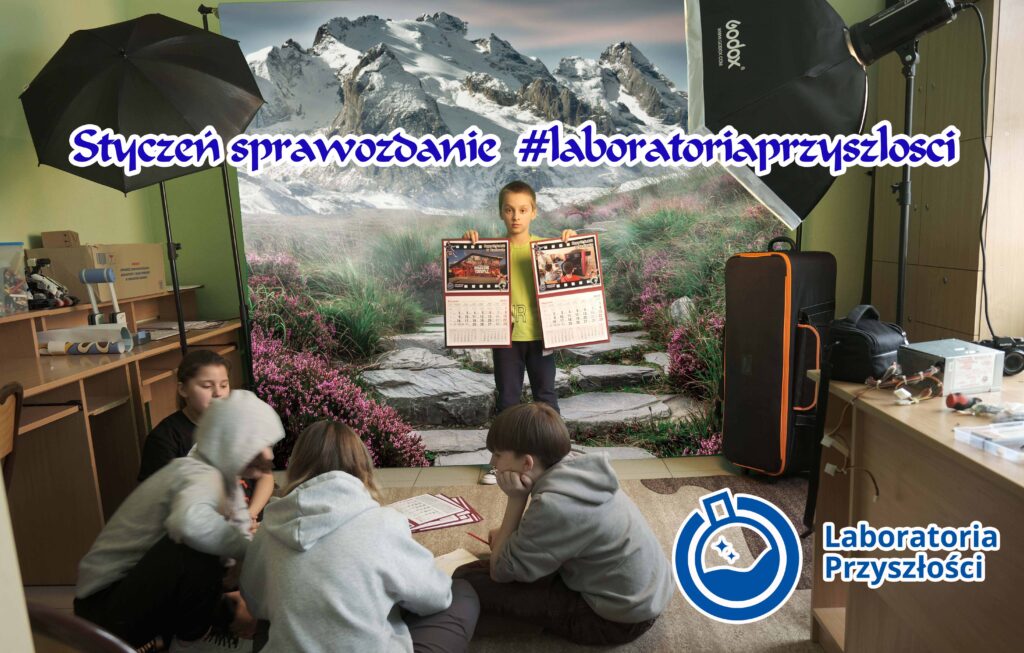 „Laboratoria Przyszłości” – styczeń sprawozdanie  #laboratoriaprzyszlosci