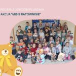 PODARUJ DZIECIOM PLUSZAKA, CZYLI AKCJA ,,MISIE RATOWNISIE”