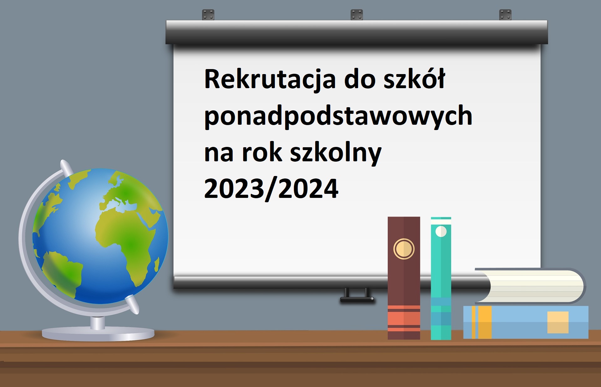 Rekrutacja do szkół ponadpodstawowych na rok szkolny 2023/2024