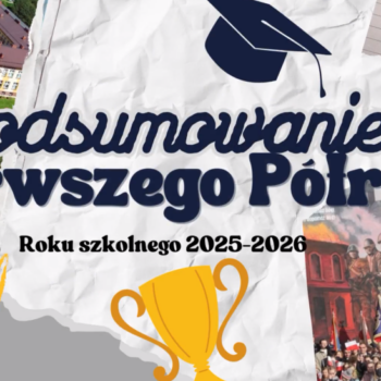 Podsumowanie Pierwszego Półrocza Roku Szkolnego 2025-2026